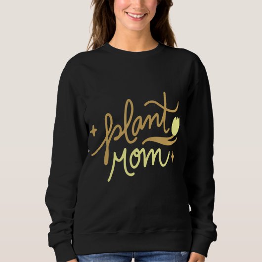 Pflanze Mama Sweatshirt (Vorderseite)