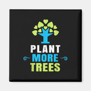 Pflanze Mehr Bäume Baum Hugger Earth Day Arbor Day Magnet