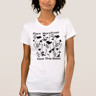 Pflanze mehr Bäume Rettete die Bienen T-Shirt