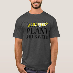 Pflanze Milkweed Lover Monarch Butterfly Liebe Nie T-Shirt