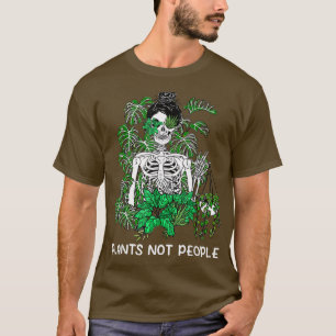 Pflanze nicht Menschen Skelett Gemüsebauernhof T-Shirt