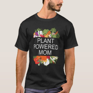 Pflanze Powered Mama Vegan Vegetarian Mutter Pflan T-Shirt