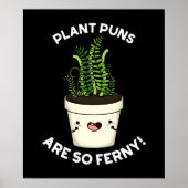 Pflanze Puns sind so Ferny Funny Fern Puff Dark BG Poster (Vorne)