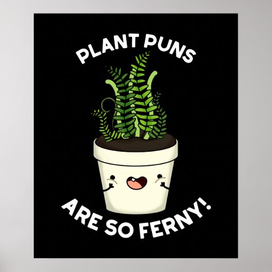 Pflanze Puns sind so Ferny Funny Fern Puff Dark BG Poster (Vorne)