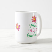 Pflanze-Saatgut von Kindness Classic Kaffeetasse (VorderseiteRechts)