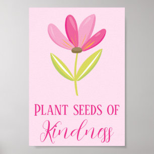 Pflanze Samen von Kindness Pink Blütenblüte Poster