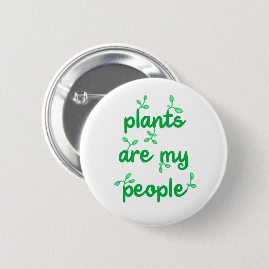 Pflanze sind Button-On-Taste für meine Leute Button (Vorne & Hinten)