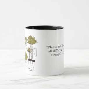 Pflanze sind wie Menschen Tasse