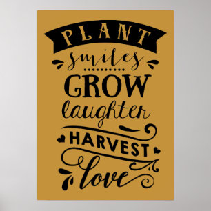 Pflanze Smile Grow Laughter Harvest Liebe Poster
