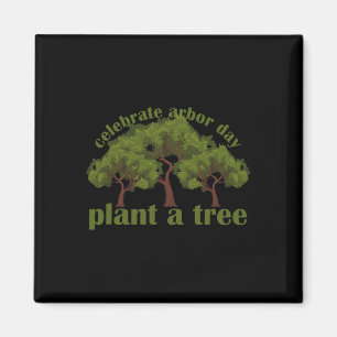 Pflanze Trees von Arbor Day als Umweltschützer 1 Magnet