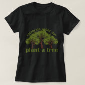 Pflanze Trees von Arbor Day T-Shirt (Design vorne)