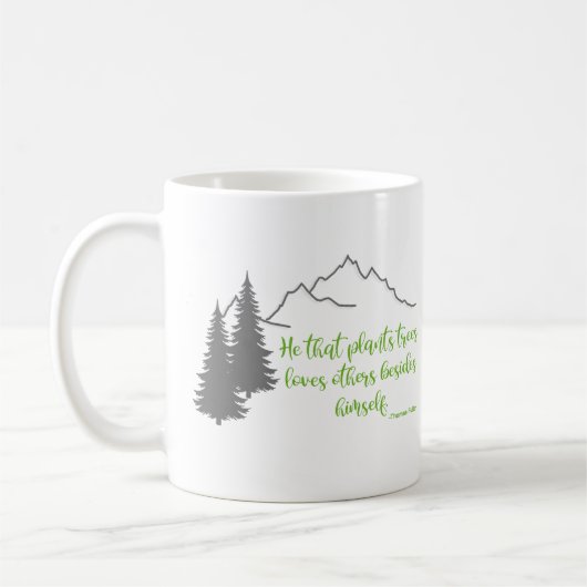 Pflanze Trees Zitat Thomas Fuller, Grafik Kaffeetasse (Links)