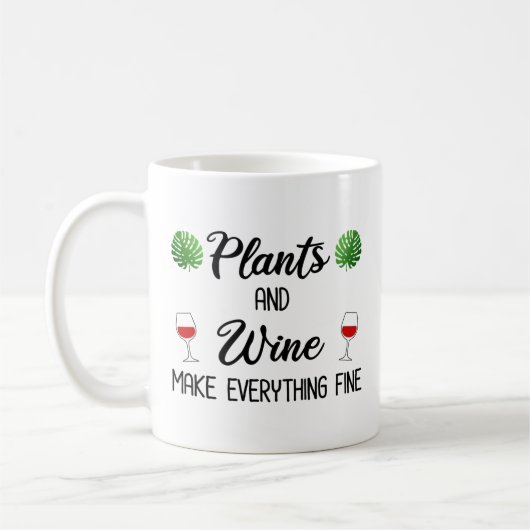 Pflanze und Wein machen alles gut Kaffeetasse (Links)