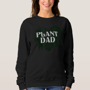 Pflanze Vater Gartenbau Sweatshirt