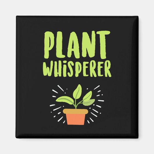 Pflanze Whisperer Funny Hobby Garening Magnet (Vorne)
