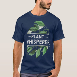 Pflanze Whisperer Gardener Gärtnerei Pflanze T-Shirt