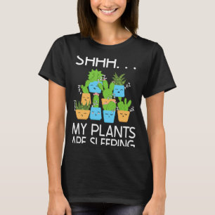 Pflanze, wie meine Pflanze schlafen im Garten T-Shirt