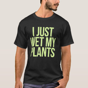 Pflanzen Gärtner I Ich Habe Nur Meine Pflanzen Nas T-Shirt