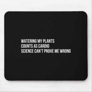 Pflanzen Humor Lustig Gartenarbeit Sarkastischer S Mousepad