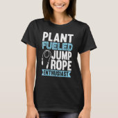 Pflanzen schürte Jump Rope Enthusiasten Jump Rope T-Shirt (Vorderseite)
