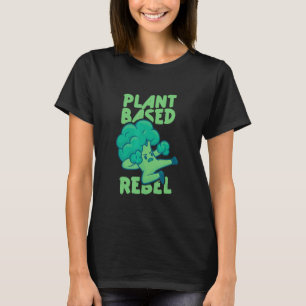 Pflanzenbasierter Rebell Gemüse Vegetarier Pflanze T-Shirt