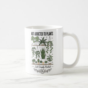 Pflanzenliebhaber Lustig „Ich bin nicht süchtig na Kaffeetasse
