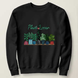 Pflanzenliebhaber Sweatshirt