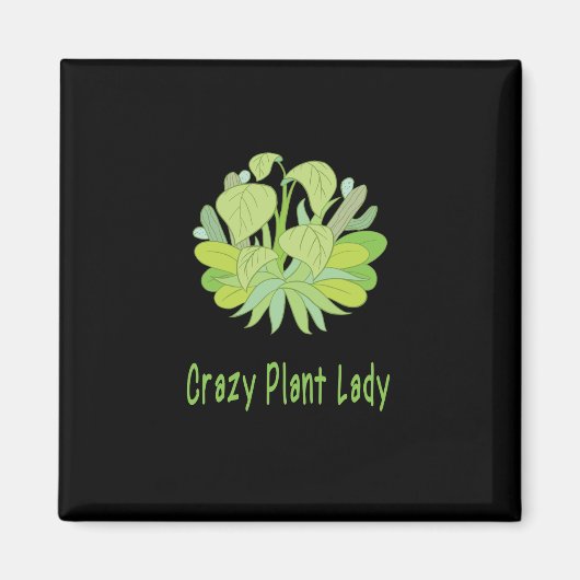 Pflanzgut - Crazy Plant Lady Magnet (Vorne)