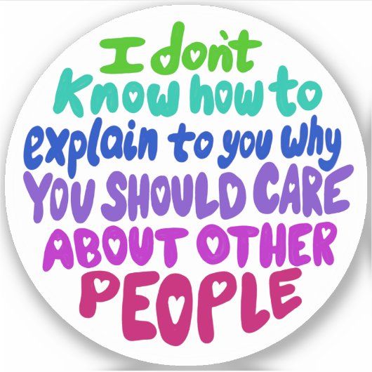 Pflege anderer Leute Vinyl Sticker