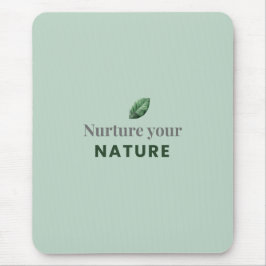 Pflege Deine Natur - Minimalistische Motivations-M Mousepad