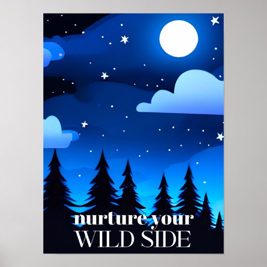 Pflege deine wilde Seite - Mond. Stars und Pinienb Poster (Vorne)