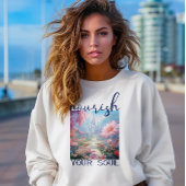 Pflege Ihres Souls Sweatshirt