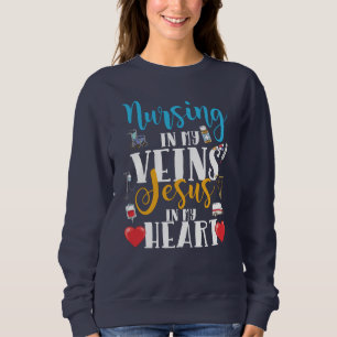 Pflege in meinen Venen Christliche RN-Krankenverso Sweatshirt