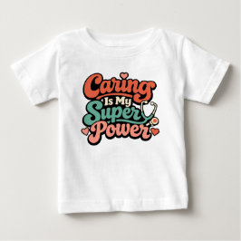Pflege ist meine Superkraft Krankenschwester  Baby T-shirt