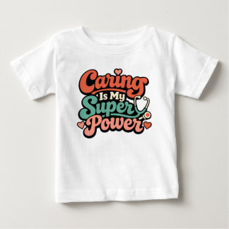 Pflege ist meine Superkraft Krankenschwester Baby T-shirt