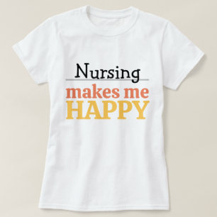 Pflege Macht Mich Glücklich Zitat Lebendige Modern T-Shirt