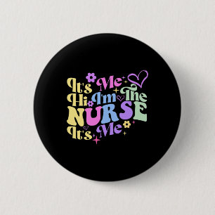 Pflege Spaß sein Ich Hi Ich bin die Krankenschwest Button