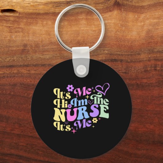 Pflege Spaß sein Ich Hi Ich bin die Krankenschwest Schlüsselanhänger (Rückseite)