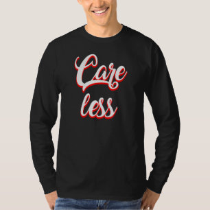 Pflege weniger sarkastisch T-Shirt