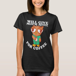 Pflege wird medizinische Beratung für Kaffee Krank T-Shirt