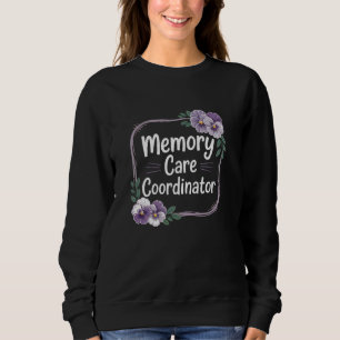 Pflegekoordinator für Gedächtnispflege Lila Floral Sweatshirt