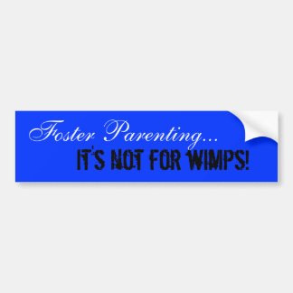 PflegeParenting…, ist es nicht für Wimps! Autoaufkleber