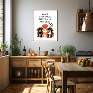 Pfoten und Umarmungen, mehr brauchen wir nicht, Aq Poster
