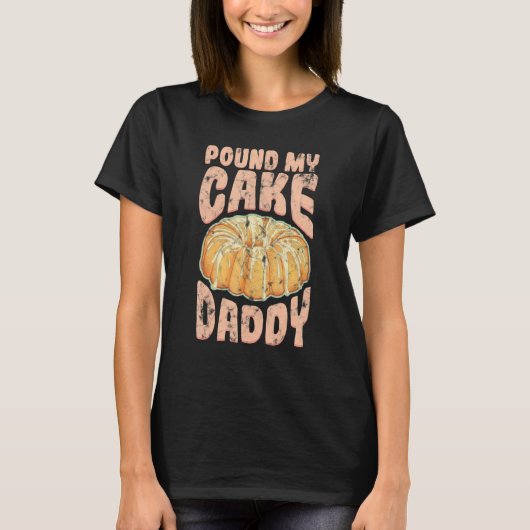 Pfundkuchen Daddy Jello Gebäck T-Shirt (Vorderseite)