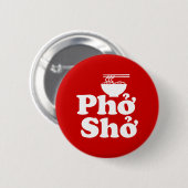 Phở Shở Button (Vorne & Hinten)