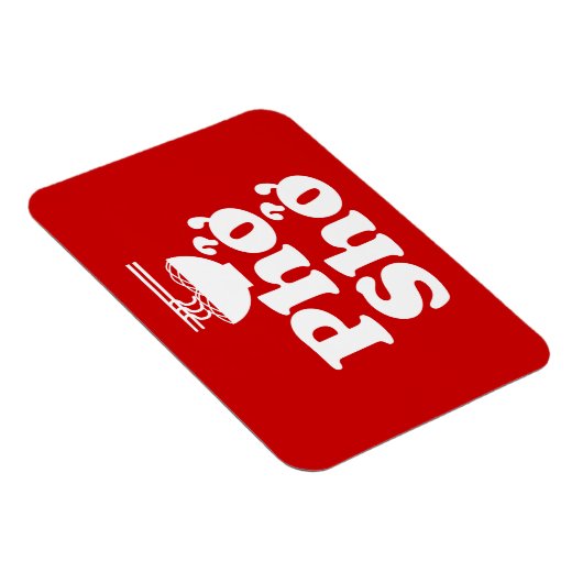 Phở Shở Magnet (Rechte Seite)