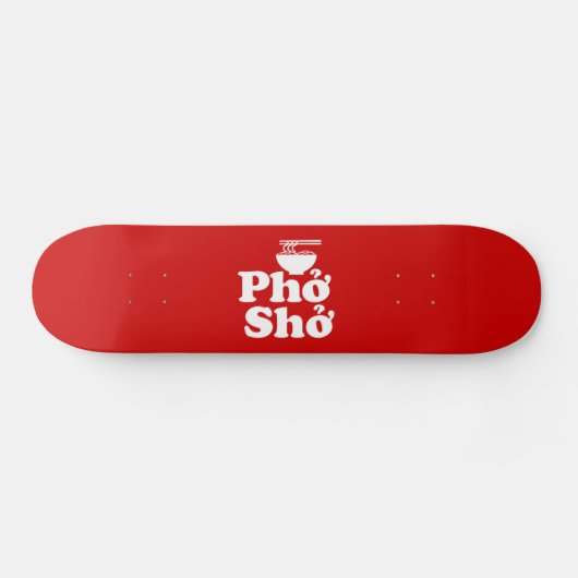 Phở Shở Skateboard (Horizontal)