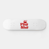 Phở Shở Skateboard (Horizontal)