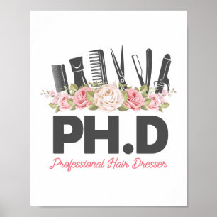 Ph. D Beruflich Hair Dresser Hair Stylist Poster
