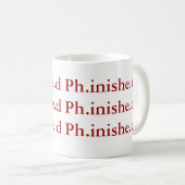 Ph.D. Fertigstellungs-Tasse Kaffeetasse (VorderseiteRechts)